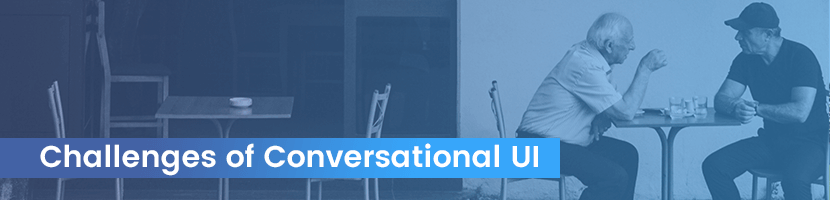 Conversational Interfaces Challenges