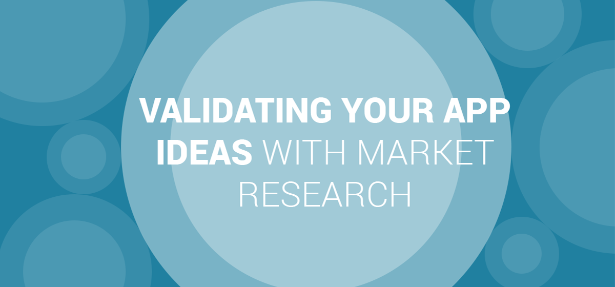 Validating Your App Ideas with Market Research