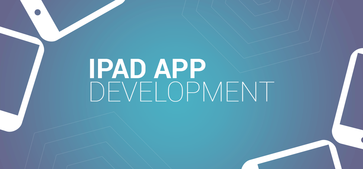 What  you should know about iPad App Development