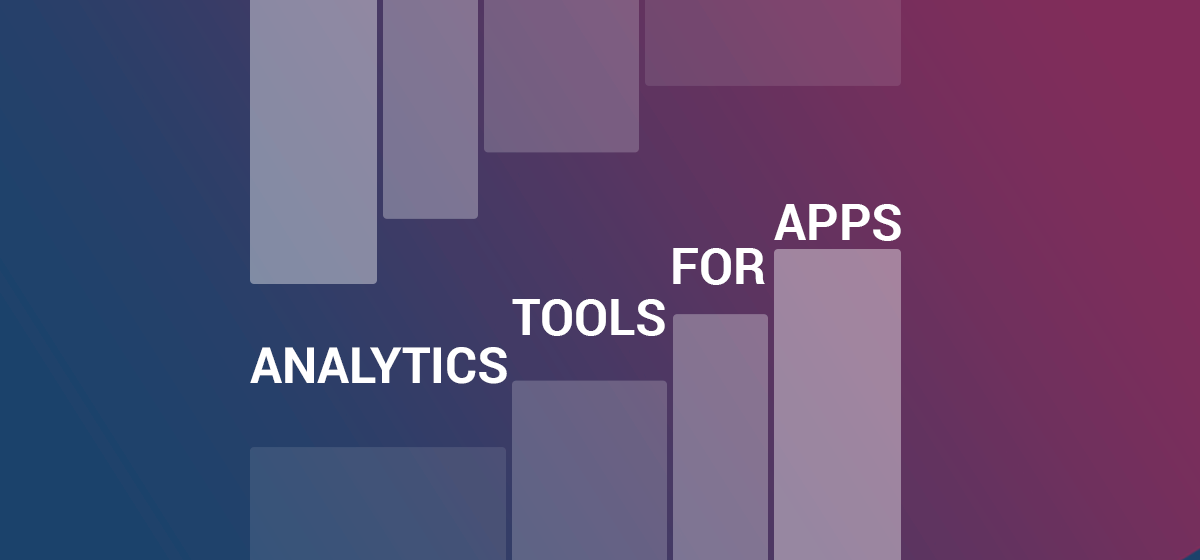 4 Smartest Mobile Analytics Tools for Mobile Apps