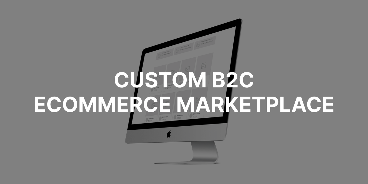 Custom B2C eCommerce Marketplace